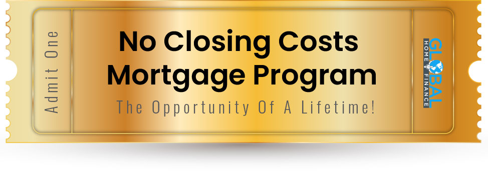 No Closing Costs Mortgage Options with Global Home Finance in Texas